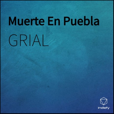 Muerte En Puebla | Boomplay Music