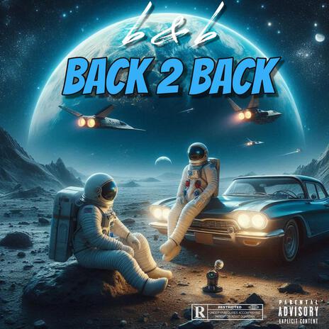 BACK 2 BACK | Boomplay Music