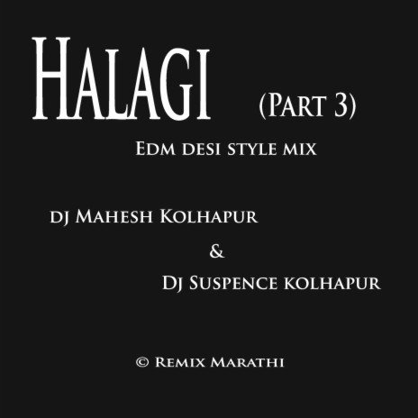Halgi 3 EDM Desi Style ft. Dj Suspence Kolhapur