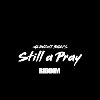 Still A Pray