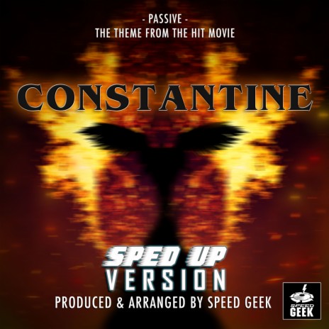 Passive (From Constantine) (Sped-Up Version)