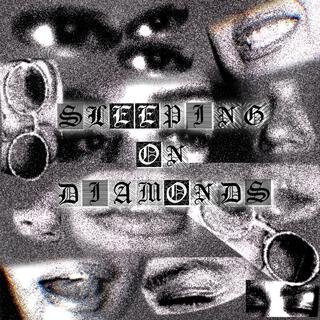 Sleeping On Diamonds