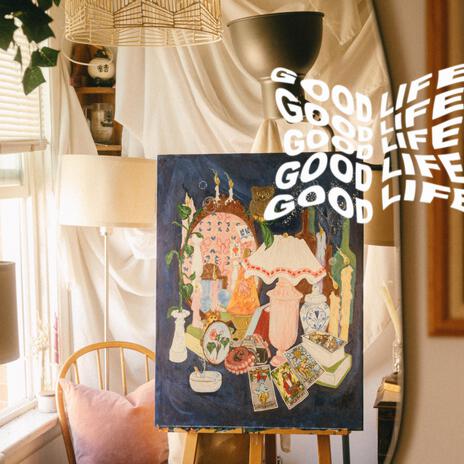 Good Life ft. TAYLR | Boomplay Music