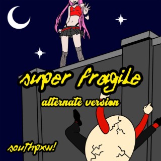 super fragile (alternate version) lyrics | Boomplay Music