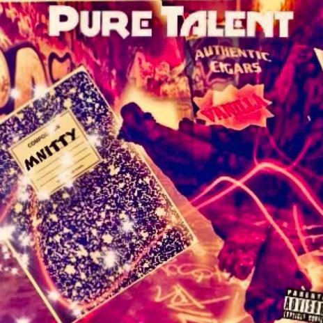 Pure talent | Boomplay Music