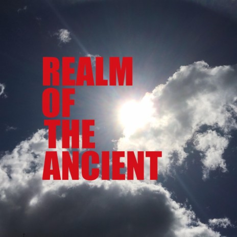 Realm Of The Ancient | Boomplay Music