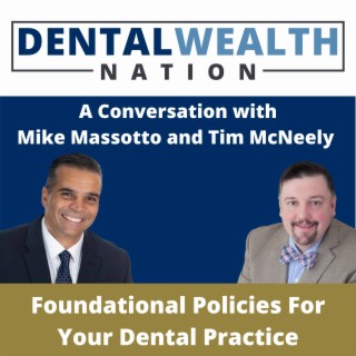 Foundational Policies For Your Dental Practice with Mike Massotto