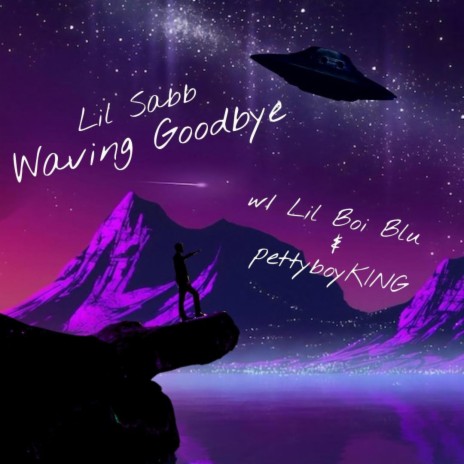 waving goodbye ft. Lil Boi Blu & pettyboyKING