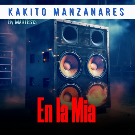 En La Mia ft. kakito manzanares | Boomplay Music