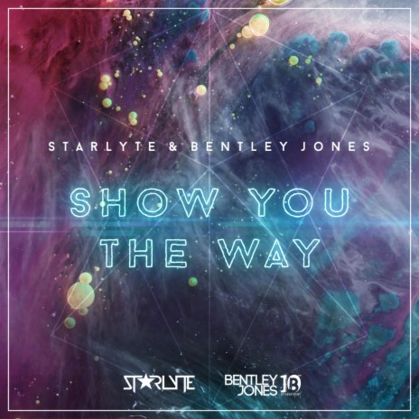 Show You the Way ft. Bentley Jones | Boomplay Music