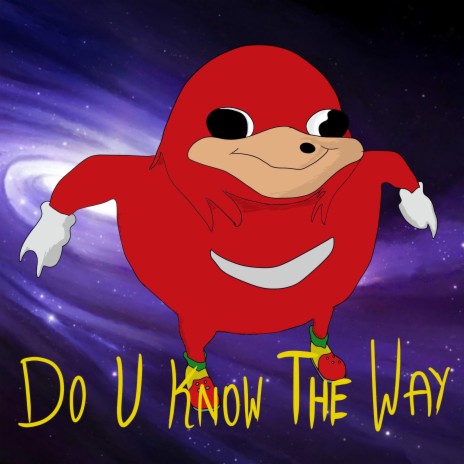 Do U Know The Way | Boomplay Music