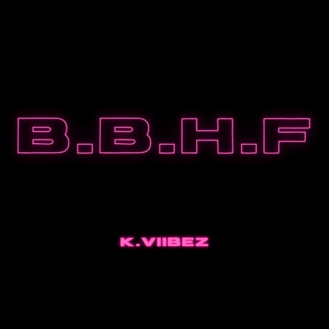 B.B.H.F | Boomplay Music