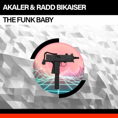 The Funk Baby ft. Radd Bikaiser | Boomplay Music