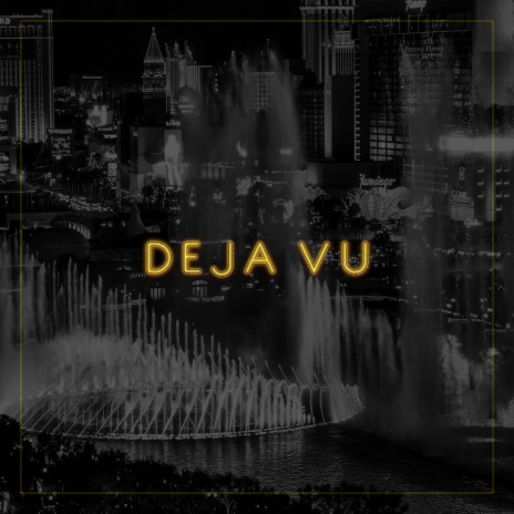 Deja Vu | Boomplay Music