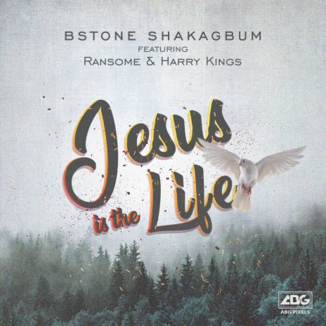 Jesus Is The Life ft. Harry Kings & Ransome | Boomplay Music