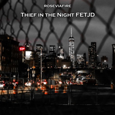 Thief in the Night Fetjd | Boomplay Music