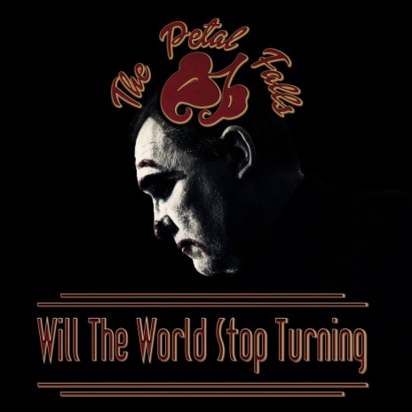 Will The World Stop Turning | Boomplay Music