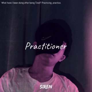 Practitioner lyrics | Boomplay Music