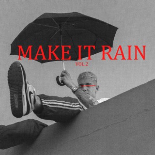MAKE IT RAIN 2