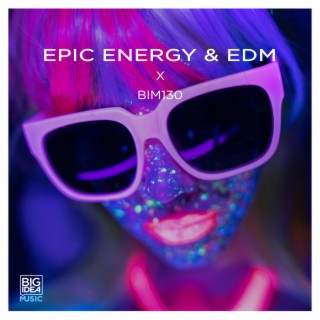 Epic Energy & EDM