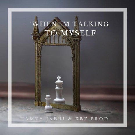 When I'm Talking To Myself ft. ALI EL BEKRI, WISSAL MARAKI & ADIL MARAKCHI | Boomplay Music