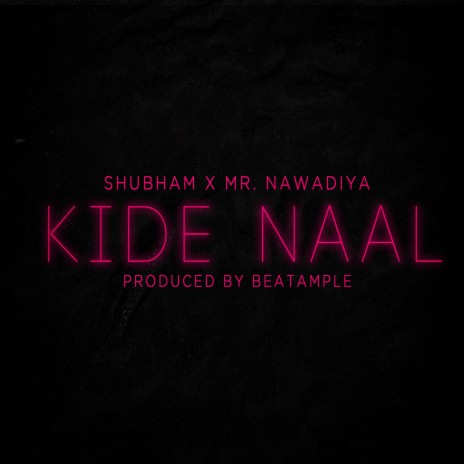 KIDE NAAL ft. Mr. Nawadiya