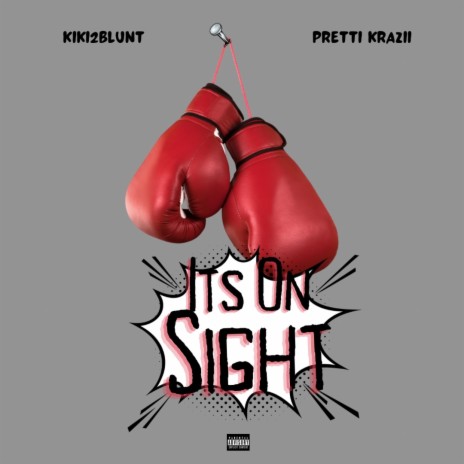 Its On Sight ft. Pretti Krazii | Boomplay Music