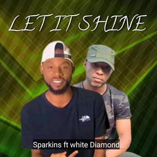 Let it shine (feat. White diamond)