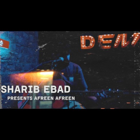 Afreen (ft. Sharib Ebad) (Live)