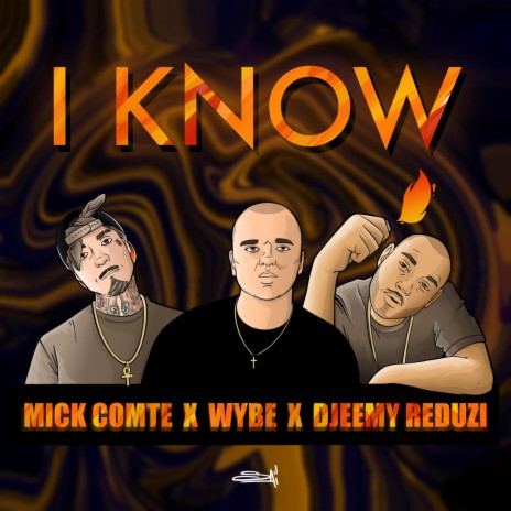 I Know ft. Mick Comte & Wybe | Boomplay Music