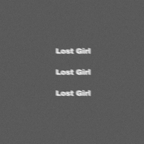 Lost Girl | Boomplay Music