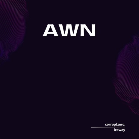 Awn ft. Iceway | Boomplay Music