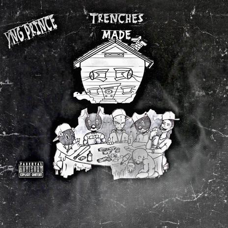 Trenches Made | Boomplay Music