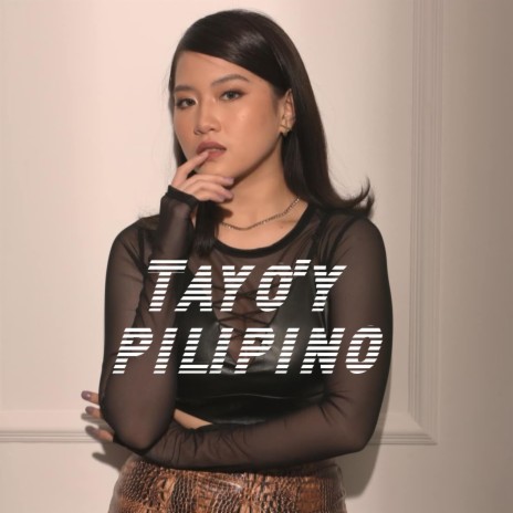 Tayo'y Pilipino ft. Kuya Bryan | Boomplay Music