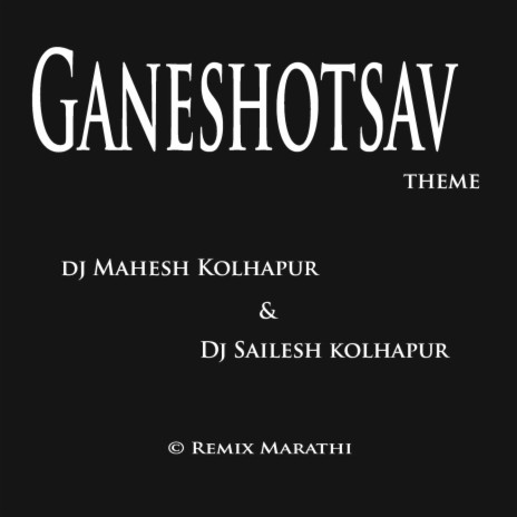 Ganeshotsav Theme Song ft. Dj Sailesh Kolhapur