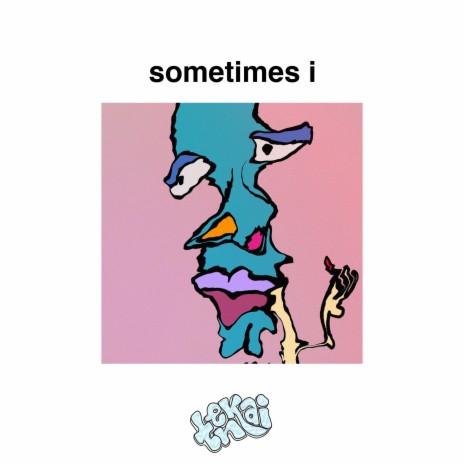 sometimes i | Boomplay Music