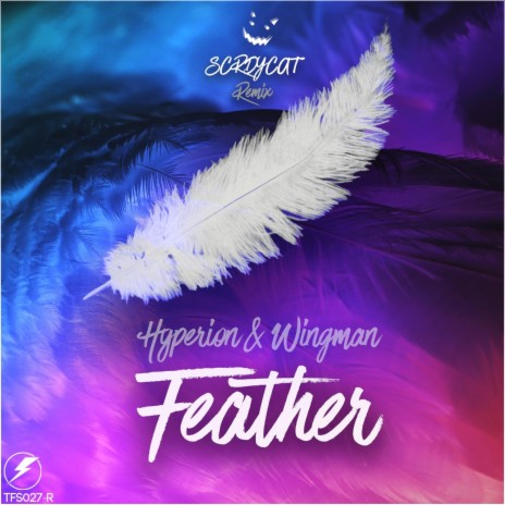 Feather (SCRDYCAT Remix) ft. Wingman & SCRDYCAT | Boomplay Music