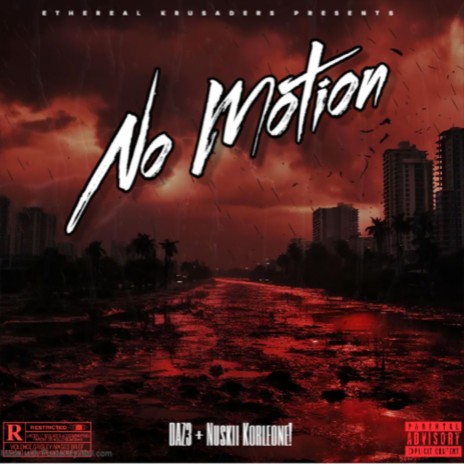 No Motion ft. Nuskii Korleone!