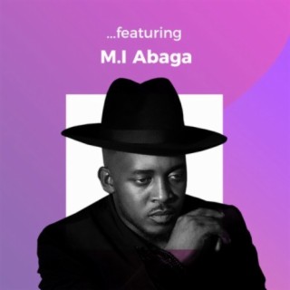 ...Featuring M.I Abaga | Boomplay Music