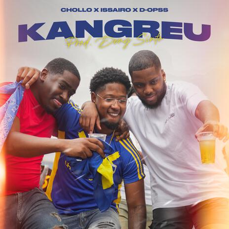 Kangreu ft. Issairo & D-opss | Boomplay Music