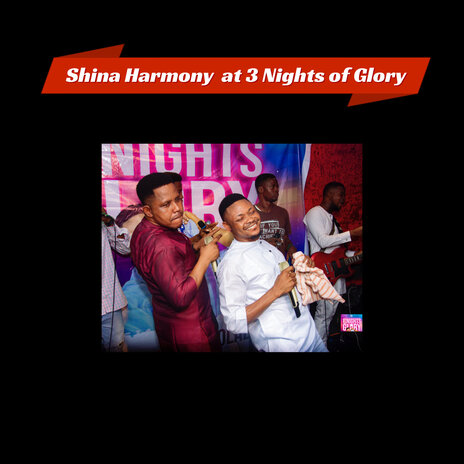 At 3 Nights of Glory ft. Shina harmony | Boomplay Music