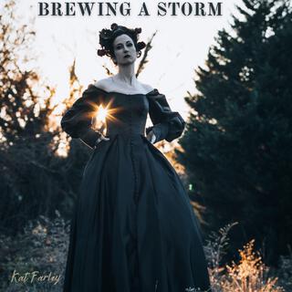 Brewing a Storm lyrics | Boomplay Music