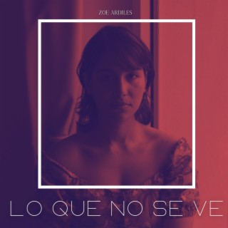 Lo que no se ve lyrics | Boomplay Music