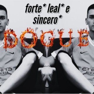 forte leal e sincero