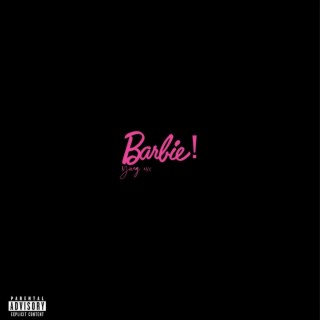 BARBIE! lyrics | Boomplay Music