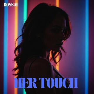 HER TOUCH