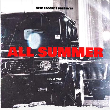 ALL SUMMER ft. YAY | Boomplay Music