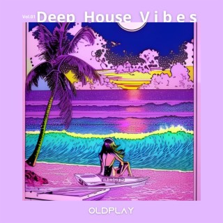 Deep House Vibes, Vol. 01