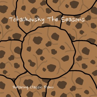 Tchaikovsky The Seasons