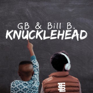 Knucklehead ft. Bill B. lyrics | Boomplay Music